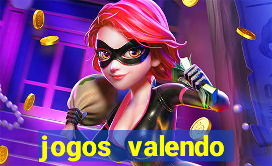 jogos valendo dinheiro online